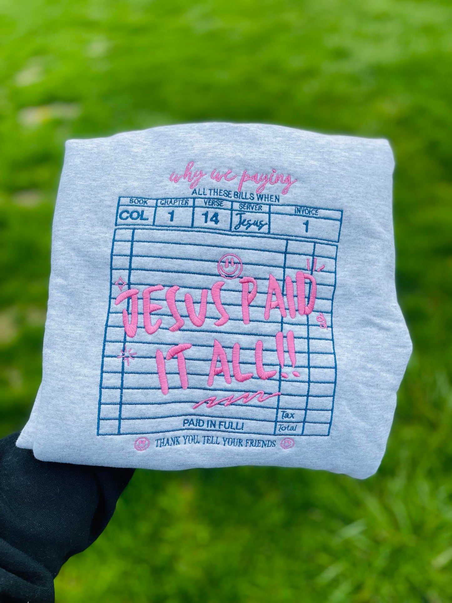 Jesus Paid it ALL Embroidered Sweatshirt